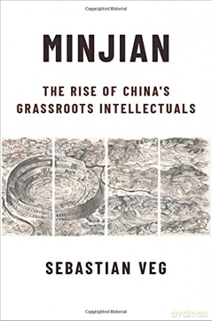 Minjian: The Rise of China's Grassroots Intellectuals (Global Chinese Culture) - Sebastian Veg [KSIĄŻKA]