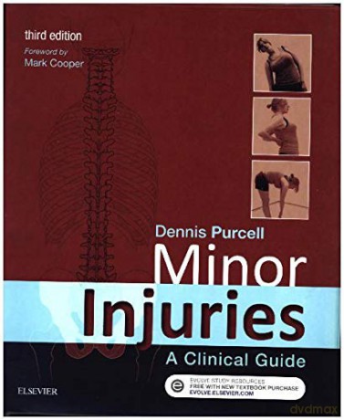 Minor Injuries: A Clinical Guide, 3e - Dennis Purcell MA RGN [KSIĄŻKA]