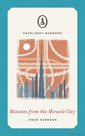 Minutes from the Miracle City (Fairlight Moderns) - Omar Sabbagh [KSIĄŻKA]