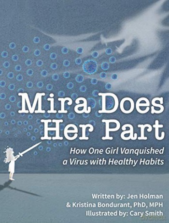 Mira Does Her Part: How One Girl Vanquished a Virus with Healthy Habits - Jen Holman [KSIĄŻKA]