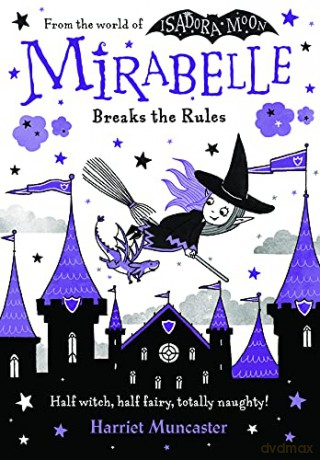 Mirabelle Breaks the Rules - Harriet Muncaster [KSIĄŻKA]
