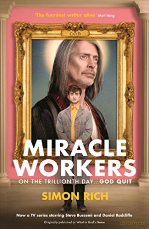 Miracle Workers - Simon Rich [KSIĄŻKA]