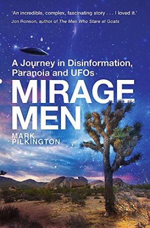 Mirage Men: A Journey into Disinformation, Paranoia and UFOs. (Tom Thorne Novels) - Mark Pilkington [KSIĄŻKA]