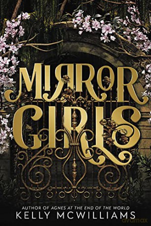 Mirror Girls - Kelly McWilliams [KSIĄŻKA]