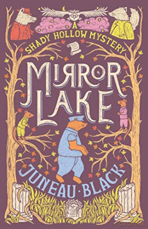 Mirror Lake (A Shady Hollow Mystery) - Juneau Black [KSIĄŻKA]