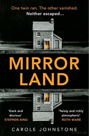 Mirrorland: the dark and twisty fiction debut from 2022's new voice in psychological suspense - Carole Johnstone [KSIĄŻKA]