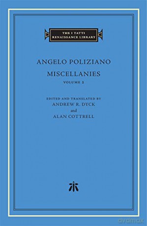 Miscellanies, Volume 2 (The I Tatti Renaissance Library) - Angelo Poliziano [KSIĄŻKA]