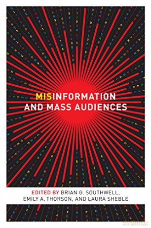 Misinformation and Mass Audiences - Brian G. Southwell [KSIĄŻKA]