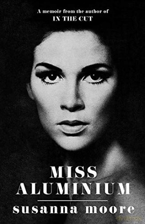 Miss Aluminium: ONE OF THE SUNDAY TIMES' 100 BEST SUMMER READS OF 2020 - Susanna Moore [KSIĄŻKA]