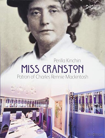 Miss Cranston: Patron of Charles Rennie Mackintosh - Perilla Kinchin [KSIĄŻKA]