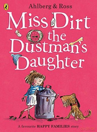 Miss Dirt the Dustman's Daughter (Happy Families) - Allan Ahlberg [KSIĄŻKA]