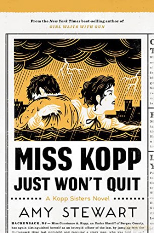 Miss Kopp Just Won't Quit: 4 (Kopp Sisters Novel) - Amy Stewart [KSIĄŻKA]