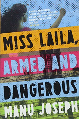 Miss Laila, Armed and Dangerous - Manu Joseph [KSIĄŻKA]