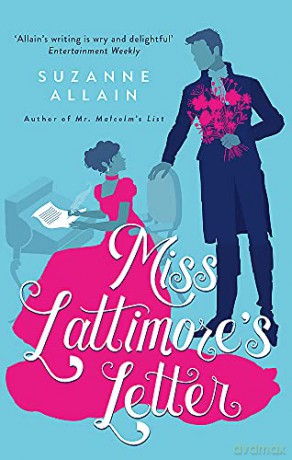 Miss Lattimore's Letter: a bright and witty Regency romp, perfect for fans of Bridgerton - Suzanne Allain [KSIĄŻKA]