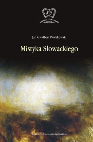 Mistyka Słowackiego [KSIĄŻKA]