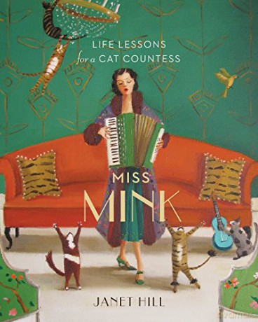 Miss Mink: Life Lessons for a Cat Countess - Janet Hill [KSIĄŻKA]