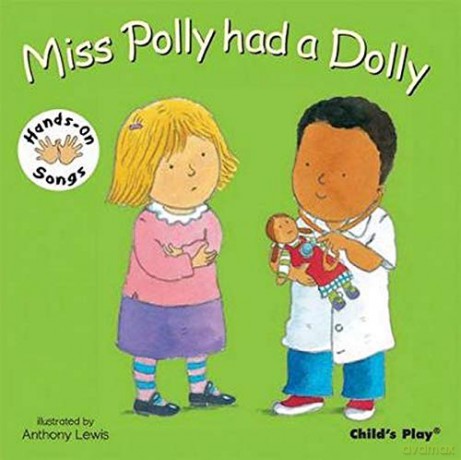 Miss Polly had a Dolly: BSL (Hands-On Songs) - Anthony Lewis [KSIĄŻKA]