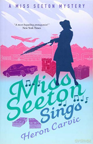Miss Seeton Sings (A Miss Seeton Mystery) - Heron Carvic [KSIĄŻKA]