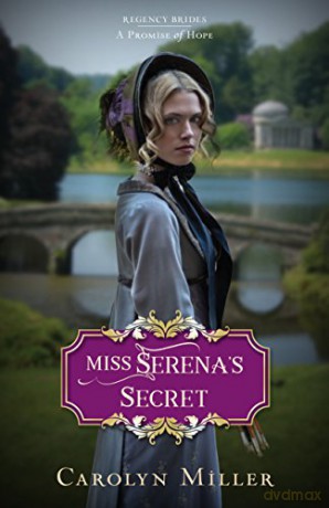 Miss Serena's Secret: 2 (Regency Brides: A Promise of Hope) - Carolyn Miller [KSIĄŻKA]