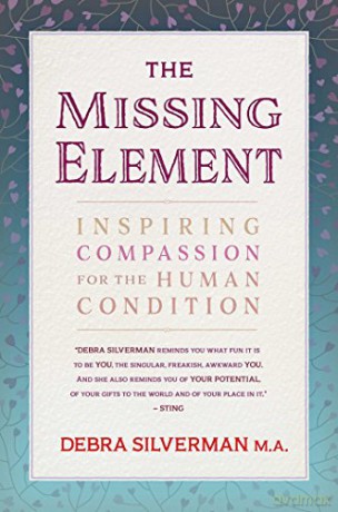 Missing Element: Inspiring Compassion For The Human Condition - Debra Silverman [KSIĄŻKA]