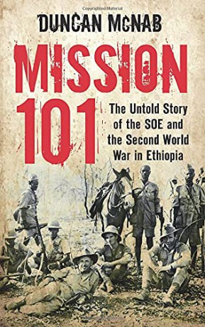 Mission 101: The Untold Story of the SOE and the Second World War in Ethiopia - McNab [KSIĄŻKA]