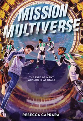 Mission Multiverse: 1 - Rebecca Caprara [KSIĄŻKA]