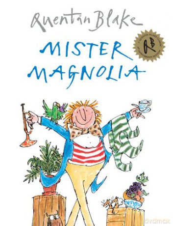 Mister Magnolia - Quentin Blake [KSIĄŻKA]
