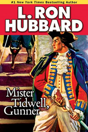 Mister Tidwell Gunner: A 19th Century Seafaring Saga of War, Self-reliance, and Survival (Historical Fiction Short Stories Collection) - L. Ron Hubbard [KSIĄŻKA]