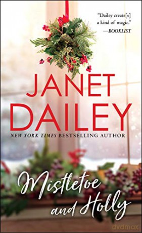 Mistletoe and Holly (Holiday Classics) - Janet Dailey [KSIĄŻKA]