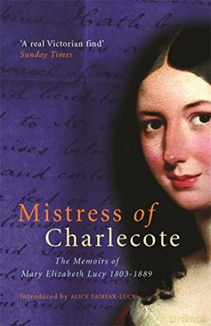 Mistress Of Charlecote: Mistress of Charlecote (PB) - A. Fairfax-Lucy [KSIĄŻKA]