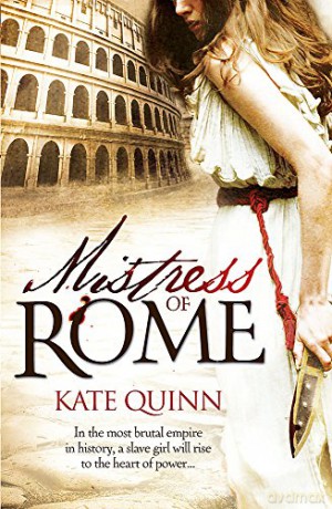 Mistress of Rome - Kate Quinn [KSIĄŻKA]