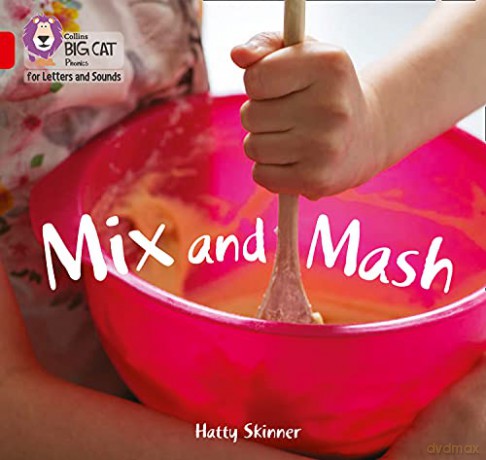 Mix and Mash: Band 02A/Red A (Collins Big Cat Phonics for Letters and Sounds) - Hatty Skinner [KSIĄŻKA]