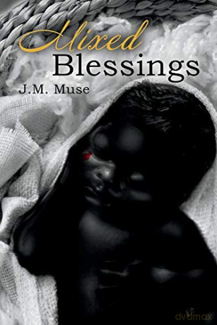 Mixed Blessings - J.M. Muse [KSIĄŻKA]