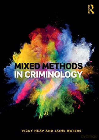 Mixed Methods in Criminology - Vicky Heap [KSIĄŻKA]
