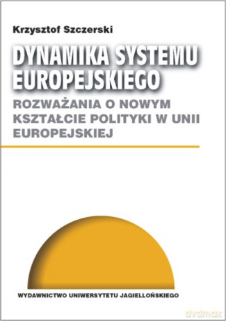Dynamika systemu europejskiego [KSIĄŻKA]
