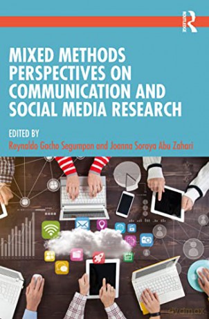 Mixed Methods Perspectives on Communication and Social Media Research - Reynaldo Gacho Segumpan [KSIĄŻKA]