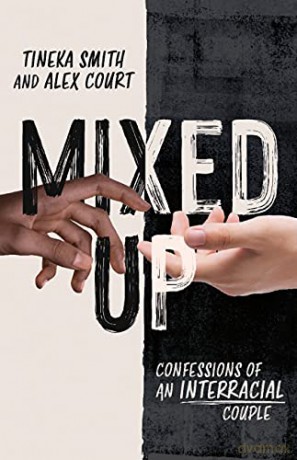 Mixed Up: Confessions of an Interracial Couple - Tineka Smith [KSIĄŻKA]