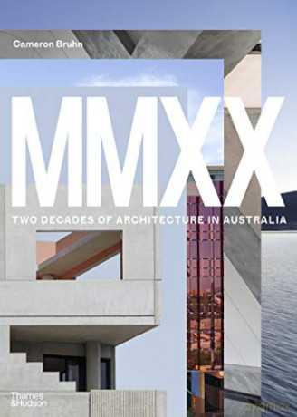 MMXX: Two Decades of Architecture in Australia - Cameron Bruhn [KSIĄŻKA]
