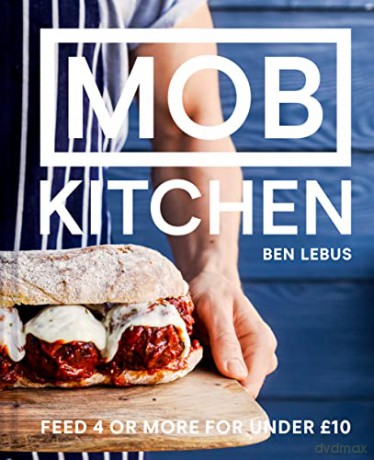 MOB Kitchen: Feed 4 or more for under L10 - Ben Lebus [KSIĄŻKA]