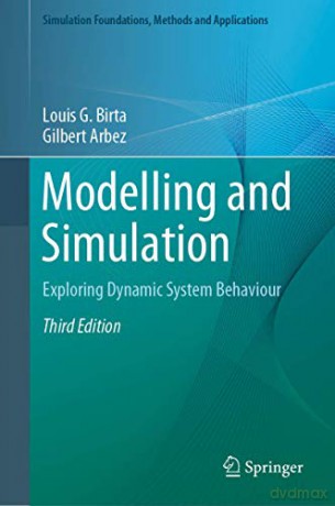 Modelling and Simulation: Exploring Dynamic System Behaviour (Simulation Foundations, Methods and Applications) - Gilbert Arbez [KSIĄŻKA]