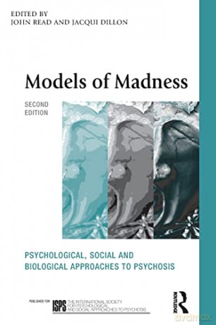 Models of Madness: Psychological, Social and Biological Approaches to Psychosis (The International Society for Psychological and Social Approaches to Psychosis Book Series) - John Read [KSIĄŻKA]