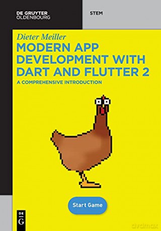 Modern App Development with Dart and Flutter 2: A Comprehensive Introduction to Flutter (De Gruyter STEM) - Dieter [KSIĄŻKA]