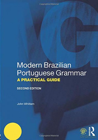 Modern Brazilian Portuguese Grammar: A Practical Guide (Modern Grammars) - John Whitlam [KSIĄŻKA]