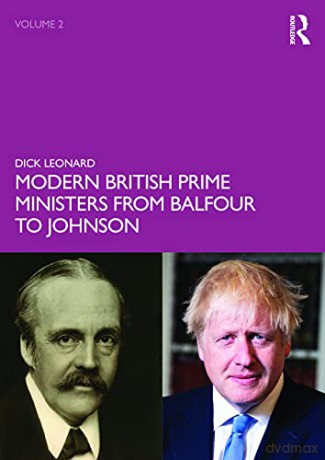 Modern British Prime Ministers from Balfour to Johnson: Volume 2 - Dick Leonard [KSIĄŻKA]