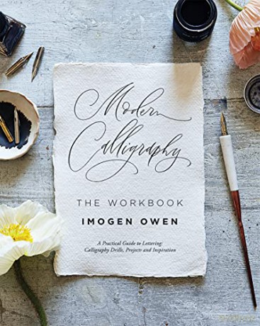 Modern Calligraphy: The Workbook: A Practical Workbook to Help You to Practise Your Lettering and Calligraphy Skills - Imogen Owen [KSIĄŻKA]