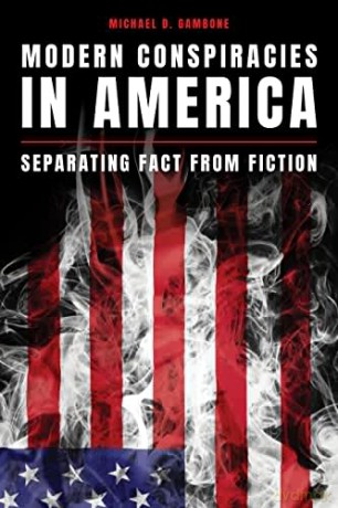 Modern Conspiracies in America: Separating Fact from Fiction - Michael D. Gambone [KSIĄŻKA]