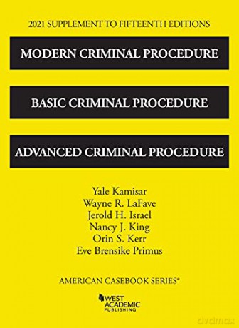 Modern Criminal Procedure, Basic Criminal Procedure, and Advanced Criminal Procedure, 2021 Supplement (American Casebook Series) - Yale Kamisar [KSIĄŻKA]