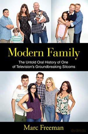 Modern Family: The Untold Oral History of One of Television's Groundbreaking Sitcoms - Marc Freeman [KSIĄŻKA]