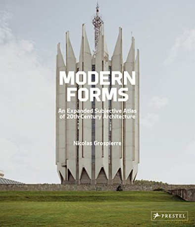 Modern Forms: An Expanded Subjective Atlas of 20th Century Architecture - Nicolas Grospierre [KSIĄŻKA]