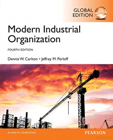 Modern Industrial Organization, Global Edition - Dennis Carlton [KSIĄŻKA]
